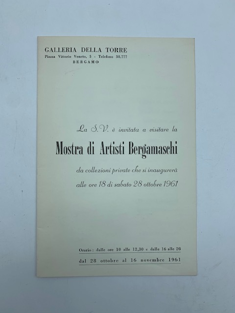 Galleria Della Torre, Bergamo. La S.V. è invitata a visitare la Mostra di artisti bergamaschi...Pieghevole d'invito